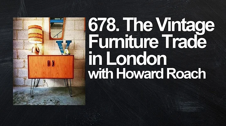 678. The Vintage Furniture Trade in London (with H...