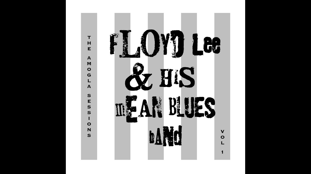Floyd Lee His Mean Blues Band Mean Blues Official YouTube Floyd Lee His Mean Blues Band Mean Blues Official YouTube