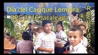 Día del Cacique Lempira 2016, Escuela República de Colombia, Jacaleapa.