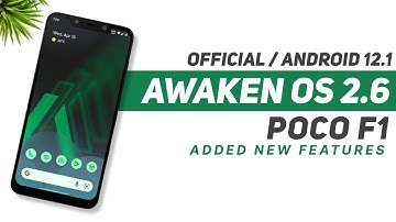 Android 12.1 - Awaken OS 2.6 Eclipse - Official - Poco F1 - New Features