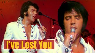 Elvis: I&#39;ve Lost You