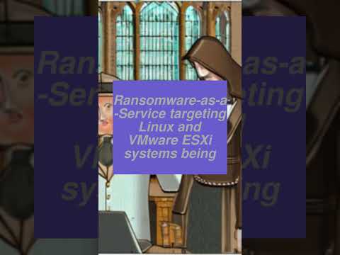 Ransomware-as-a-Service targeting Linux and VMware ESXi systems being