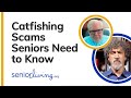 Catfishing Scams Seniors Need to Know