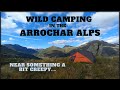 Wild camping in the arrochar alps a perfect pitch apart from something a little bit creepy nearby