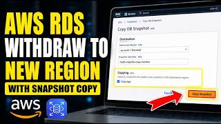How to withdraw from AWS RDS to a new region with snapshot copy - Detailed Guide