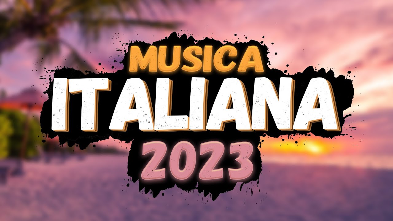 Musica Italiana 2023 🔥 Hit 2023 Del Momento 🔥 Mix Musica Estate 2023 