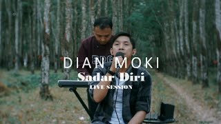 Sadar Diri - Dian Moki ( Lagu Original Live Sesion )