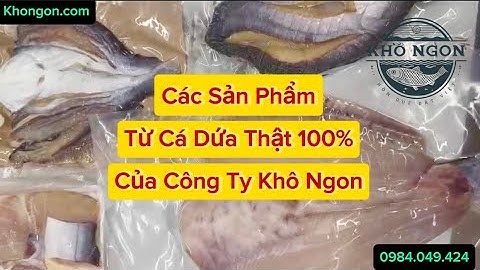 Các Sản Phẩm Từ Cá Dứa Của Công Ty Khô Ngon