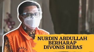 BERHARAP DIVONIS BEBAS, NURDIN ABDULLAH INGIN LANJUTKAN PEMBANGUNAN DI SULSEL