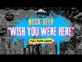 Neck Deep - Wish you were here (Re:Imagined Cover) by Antaswara