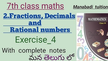 Fractions Decimals and Rational numbers class7|exercise 4|withnotes||manabadi tuition||
