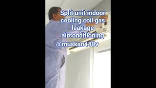 Split unit indoor cooling coil gas leakage #airconditioning #hvac #airconditioner #hvacrepair #split