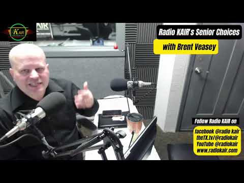 Radio KAIR's Senior Choices with Brent Veasey