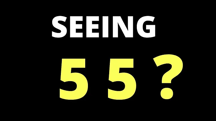 55 Meaning: Keep SEEING 55? (2020)