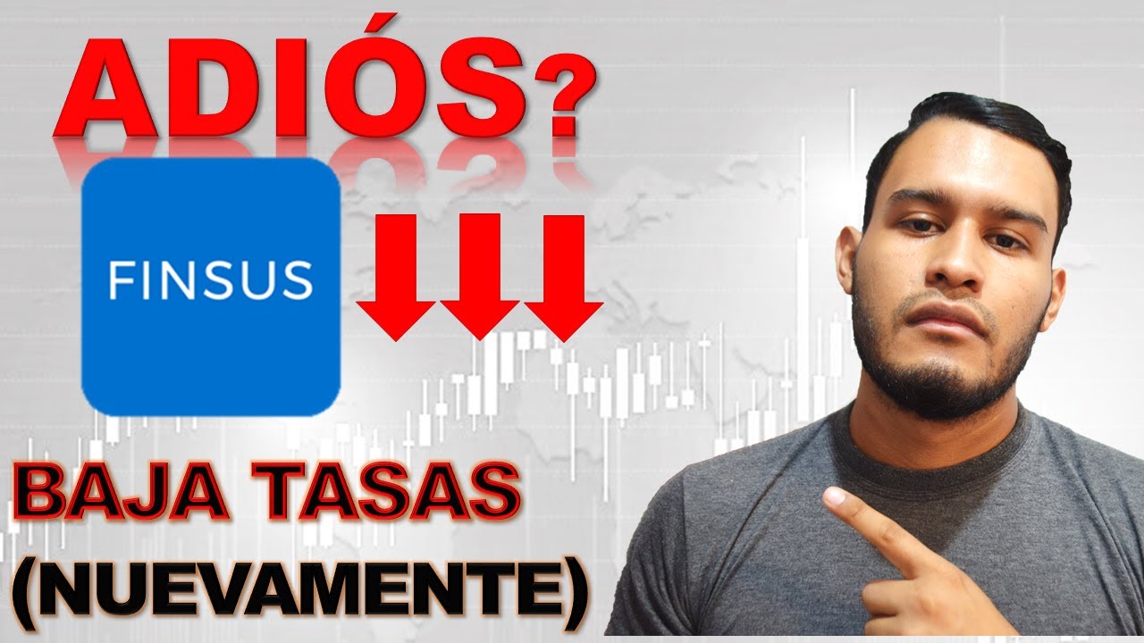 FINSUS BAJA sus TASAS... OTRA VEZ!! 😟 ¿sigue valiendo la pena invertir en finsus? 2021