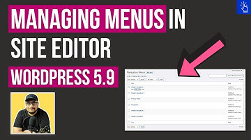 How to Manage Menus in New WordPress Site Editor | WordPress 5.9 Update | Blogging Unplugged Clips