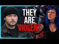 THEY ARE VIOLENT