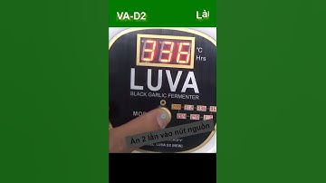 Làm tỏi đen dễ dàng cùng với LUVA D2 và cái Kết thật bất ngờ