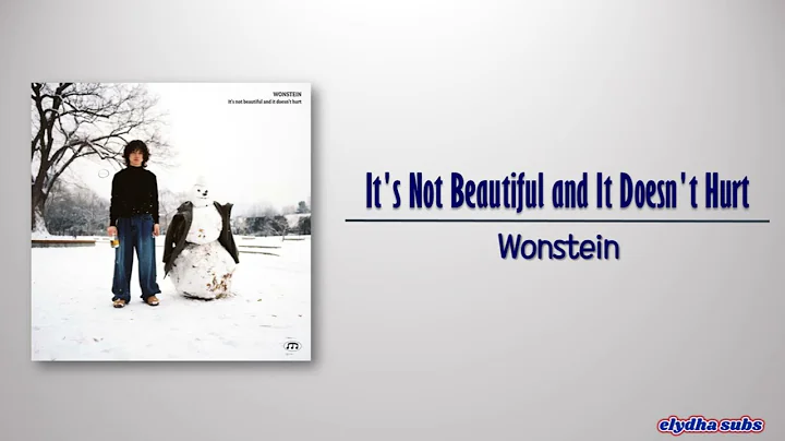 Wonstein - It's Not Beautiful and It Doesn't Hurt (안 아름답고도 안 아프구나) [Rom|Eng Lyric]