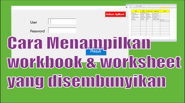Cara mengaktifkan workbook dan worksheet yang tersembunyi, dan hanya menampilkan UserForm di excel