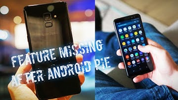 Samsung galaxy A8 plus Features missing after Android pie/Samsung one UI😔