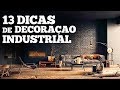 13 dicas de DECORAÇÃO INDUSTRIAL | Paulo Biacchi