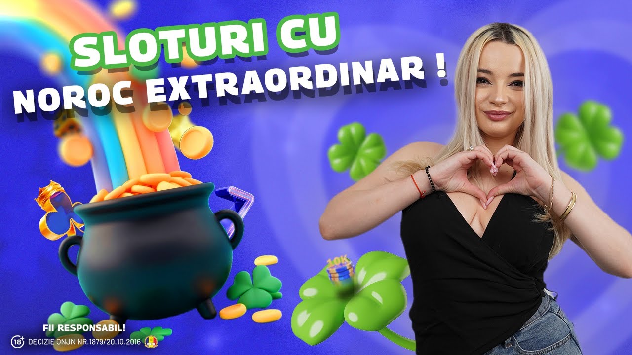 SLOTURI CU NOROC EXTRAORDINAR !