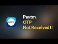 Paytm OTP / Verification Code Not Received Issue - Android - 2026 - Fix