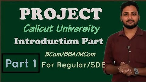 How to do a Project | Introduction to BCom/BBA/MCom Project | SDE Regular |Calicut University Part 1