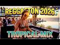 Reggaeton 2026 🌴 Best Latin Tropical Summer Hits (Fiesta Vibes) | Reggaeton, EDM &amp; Pop Latino Mix🔥