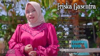 Friska ' Hanjakal' Full Album | Pop Sunda Gasentra Pajampangan Terbaru 2023