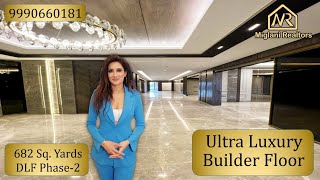 Ultra Luxury Builder Floor | 5bhk | 682 Sq. Yards | DLF Phase 1 | DLF Phase 2 | Call 9990660181