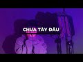 PatGM - CHƯA TÀY ĐÂU (Prod. Tekilla)