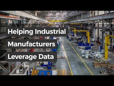 Helping Industrial Manufacturers Leverage Data | Forbes
