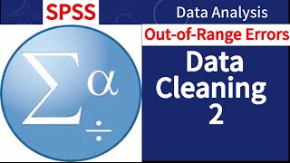 Tutorial 5: How to Check and Fix Out-of-Range Errors in SPSS (Data Cleaning 2)