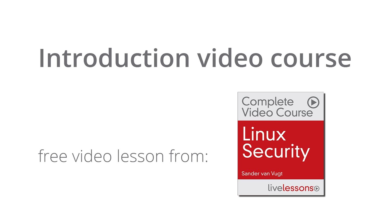 Linux Security Video Course Introduction - YouTube
