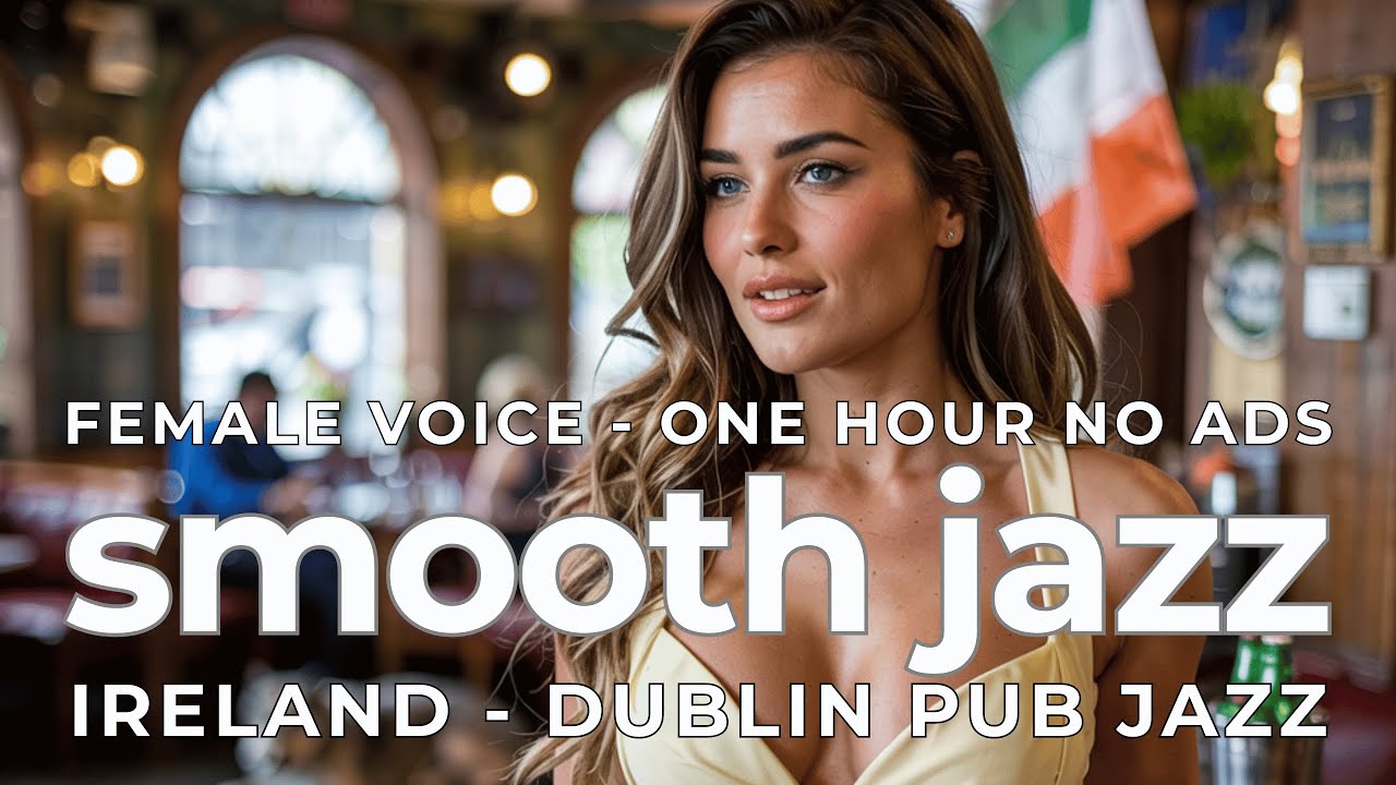 Smooth Jazz in Ireland – Dublin Jazz Clubs, Festivals and the Rich Irish Jazz Tradition