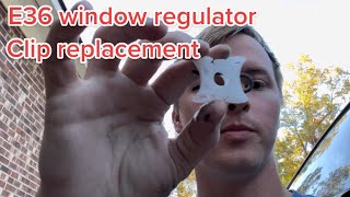 E36 window regulator clip replacement