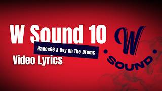 W Sound, Hades66 & Ovy On The Drums - W Sound 10 (Letra/Lyrics) @wsoundwestcol @Hades66mmnf