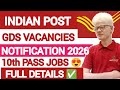 INDIAN POST GDS RECRUITMENT 2026 : 10TH PASS VACANCY 😍 FULL DETAILS