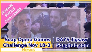 Soap Opera Games | DAYS Jigsaw Challenge Nov 18-3 | Soaphub.com