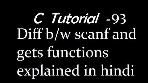 What is the difference between scanf and gets functions in c programming explained in hindi