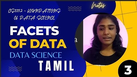 1.2 FACETS OF DATA IN TAMIL CS3352 – Foundations of Data Science facets of data
