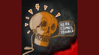 Here Comes Trouble - Neoni