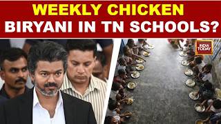 Tamil Nadu's Vijay Govt Mulls Weekly Chicken Biryani In School Midday Meal Scheme | India Today screenshot 3