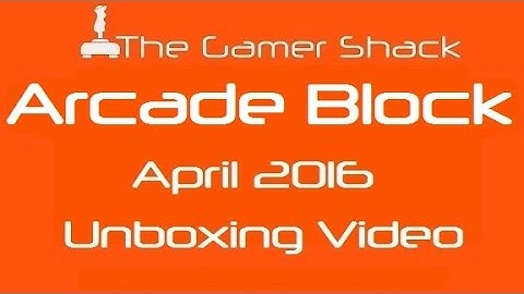 Arcade Block April 2016 Unboxing