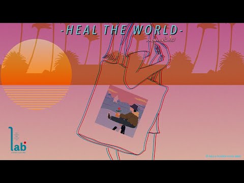 mamakiss - Heal The World [Official Lyrics Video]