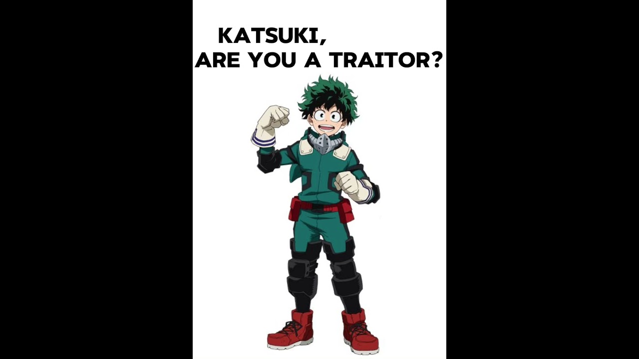 MHA TRAITOR! ✨