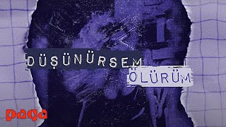 Sena Şener - Düşünürsem Ölürüm (Lyric Video) Resimi