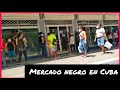 Precios en el MERCADO NEGRO en Cuba / Me intentaron robar 😳